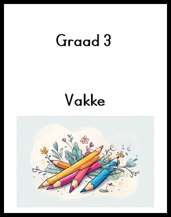 Graad 3 - Vakke