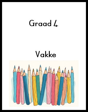 Graad 4 - Vakke