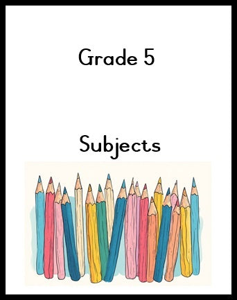 Grade 5 - Subjects