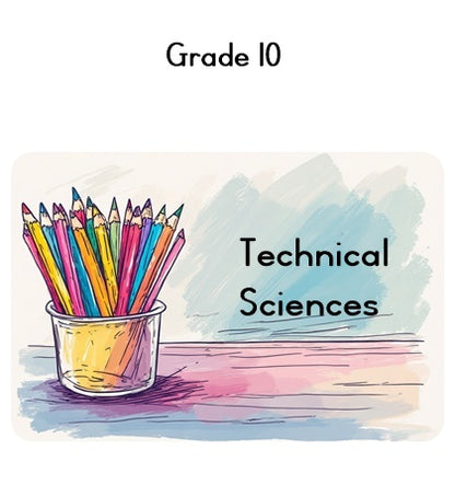 Grade 10 Technical Sciences