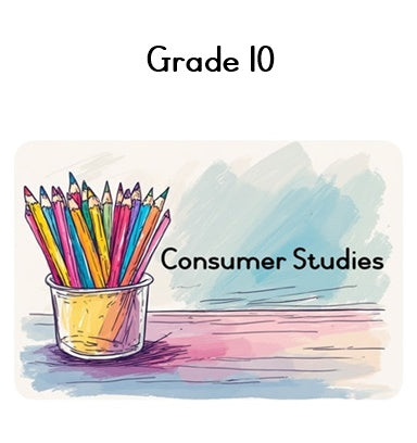 Grade 10 Consumer studies