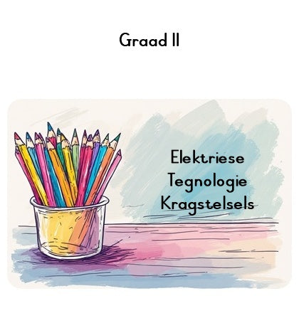 Graad 11 Elektriese Tegnologie (Kragstelsels)