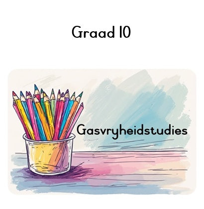 Graad 10 Gasvryheidstudies
