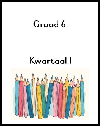 Graad 6 Kwartaal of Jaar Pakket