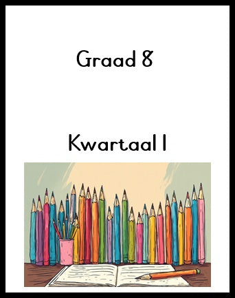 Graad 8 Kwartaal of Jaar Pakket