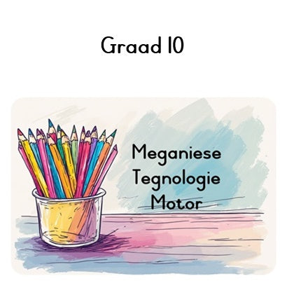 Graad 10 Meganiese Tegnologie