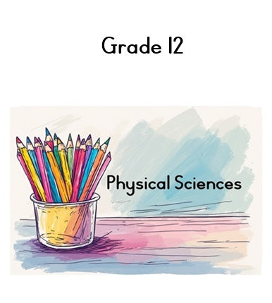 Grade 12 Physical Sciences
